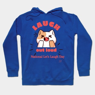 Celebrate National Let's Laugh Day! Hoodie